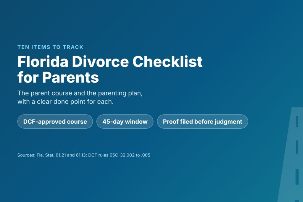 Title card reading Florida Divorce Checklist for Parents, with chips for a DCF-approved course, the 45-day window and proof filed before judgment