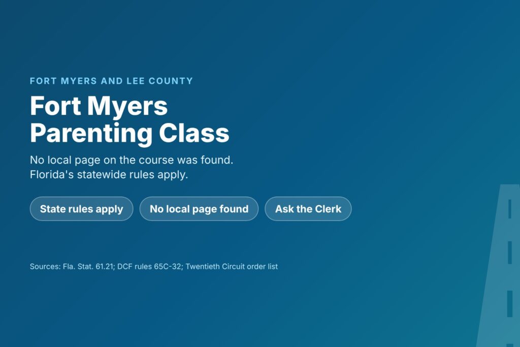 Title card reading Fort Myers Parenting Class, with state rules apply, no local page found and ask the Clerk