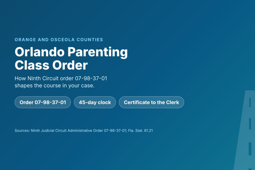 Title card reading Orlando Parenting Class Order, with Orange and Osceola, 45 days and certificate to the Clerk